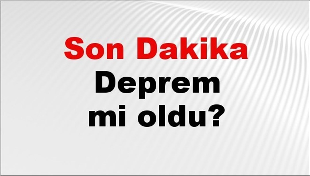 Son dakika deprem mi oldu? Az önce deprem nerede oldu? İstanbul, Ankara, İzmir ve il il AFAD son depremler 27 Eylül 2025