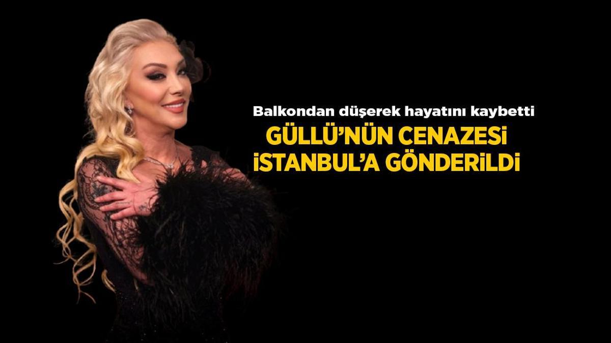 Son Dakika Haberleri: Balkondan düşerek hayatını kaybetti! Güllü’nün cenazesi İstanbul’a gönderildi Son Dakika Haberleri: Balkondan düşerek hayatını kaybetti! Güllü’nün cenazesi İstanbul’a gönderildi