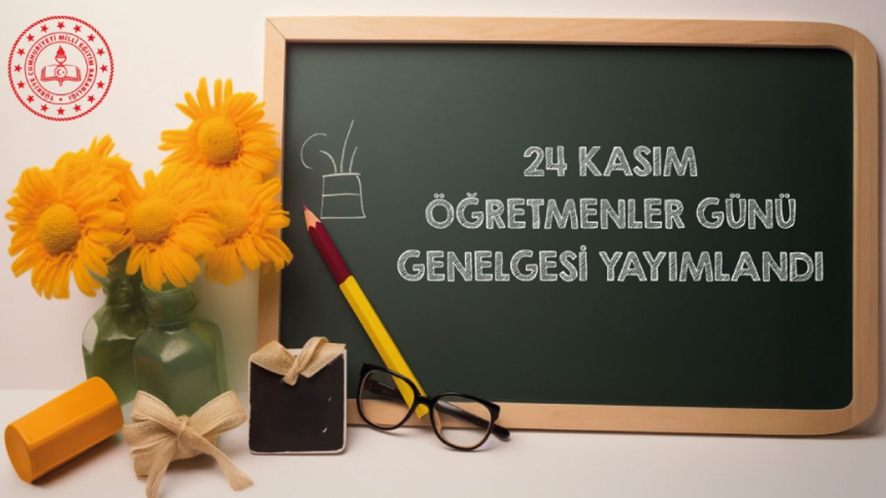 24 Kasım Öğretmenler Günü Genelgesi Yayımlandı