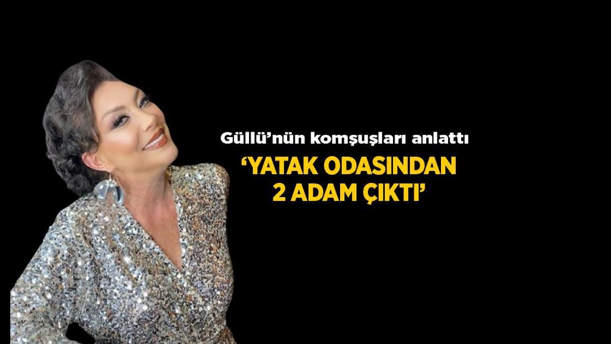 Son Dakika: Güllü’nün ölümüyle ilgili iddialar! Komşuları anlattı: Yatak odasından 2 adam çıktı Son Dakika: Güllü’nün ölümüyle ilgili iddialar! Komşuları anlattı: Yatak odasından 2 adam çıktı