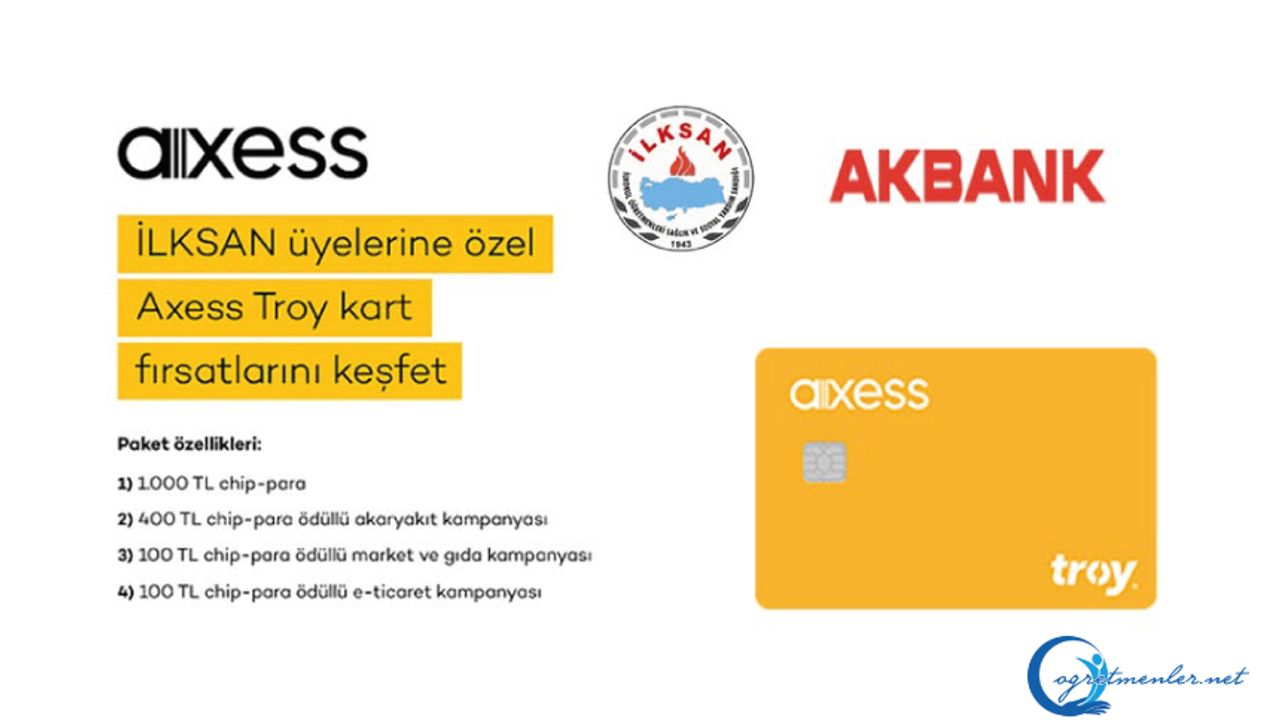 Akbank’tan İLKSAN Üyelerine Özel Axess Troy Kart Kampanyası Akbank’tan İLKSAN Üyelerine Özel Axess Troy Kart Kampanyası