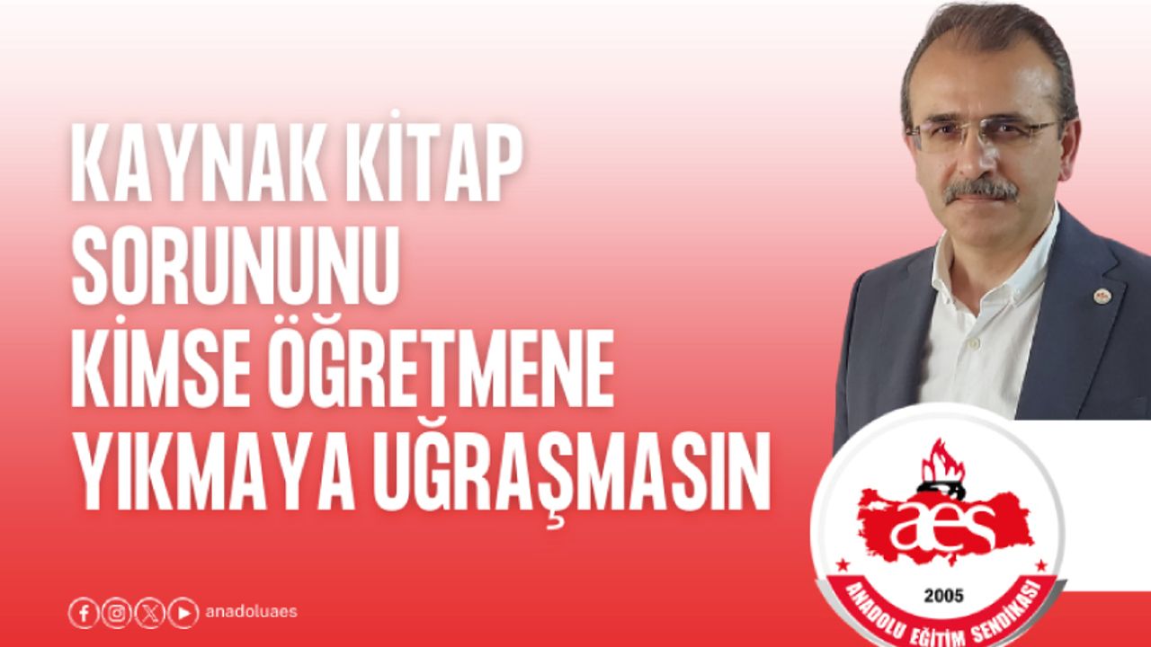 Kaynak Kitap Sorununu Kimse Öğretmene Yıkmaya Uğraşmasın Kaynak Kitap Sorununu Kimse Öğretmene Yıkmaya Uğraşmasın