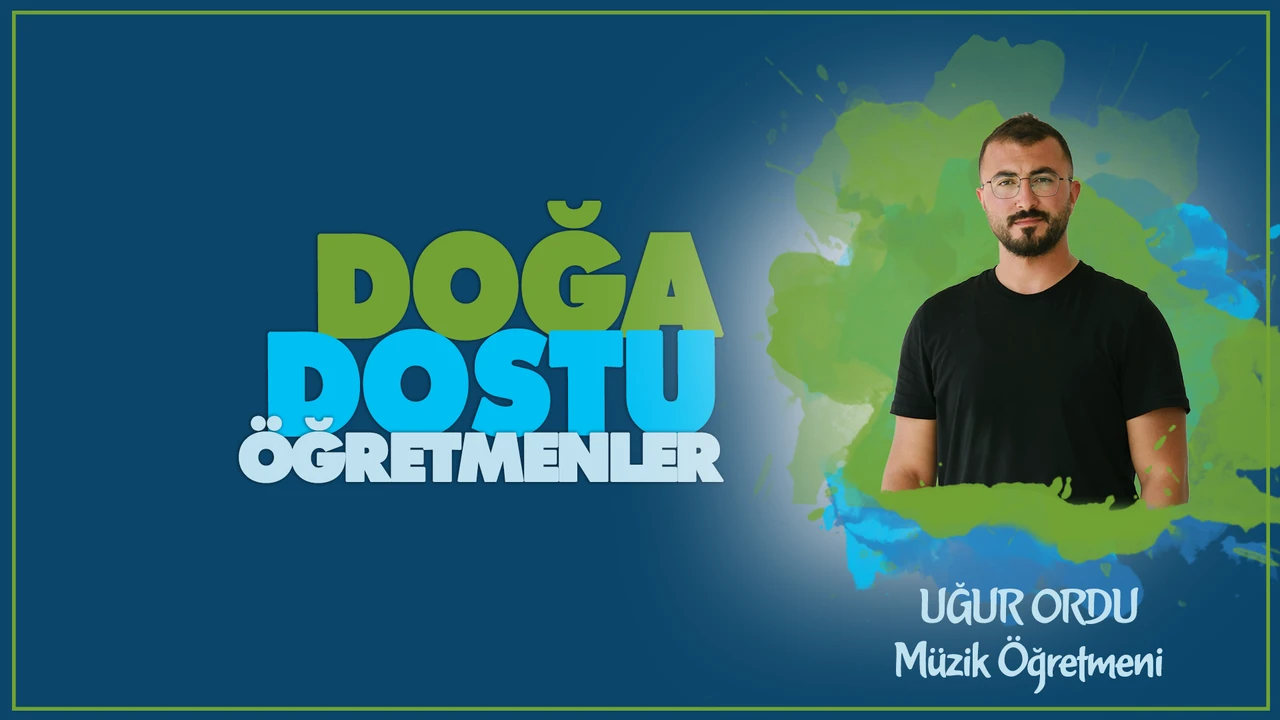Uğur Ordu, Doğa Dostu Öğretmenler Projesini Tanıttı Uğur Ordu, Doğa Dostu Öğretmenler Projesini Tanıttı